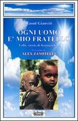 Ogni uomo è mio fratello. Volti, storie di Korogocho di Raoul Gianviti edito da La Bancarella (Piombino)