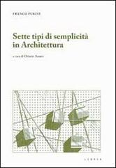 Sette tipi di semplicità in architettura di Franco Purini edito da Libria