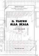 Il Teatro alla Scala di Elena Cantarelli edito da Bulzoni