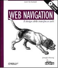Web navigation. Il design delle interfacce Web. Con CD-ROM di Jennifer Fleming edito da Hops Tecniche Nuove