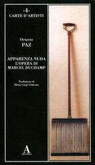 Apparenza nuda. L'opera di Marcel Duchamp di Octavio Paz edito da Abscondita
