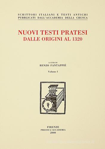 Nuovi testi pratesi. Dalle origini al 1320 edito da Accademia della Crusca
