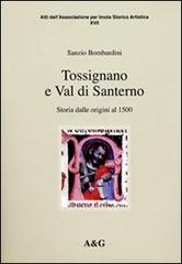Tossignano e val di Santerno vol.1 di Sanzio Bombardini edito da Angelini Photo Editore