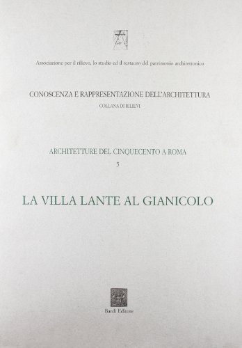 La villa Lante al Gianicolo di Tancredi Carnchio, Saverio Zinzi edito da Scienze e Lettere