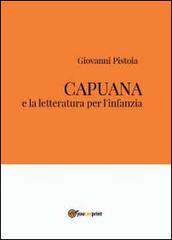 Capuana e la letteratura per l'infanzia di Giovanni Pistoia edito da Youcanprint
