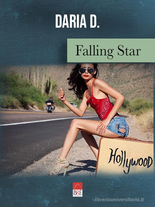Falling Star di Daria D. edito da Brè