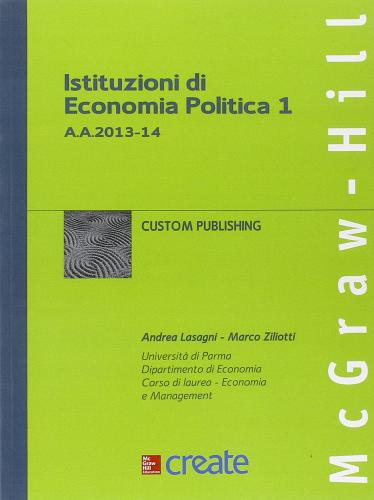 Istituzioni di economia politica I (a.a. 2013-14) edito da McGraw-Hill Education