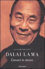 Conosci te stesso di Gyatso Tenzin (Dalai Lama) edito da Mondadori