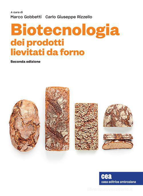 Biotecnologia dei prodotti lievitati da forno. Con e-book edito da CEA