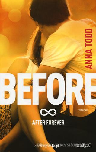 Before. After forever di Anna Todd edito da Sperling & Kupfer