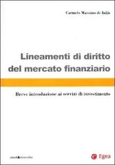 Lineamenti di diritto del mercato finanziario. Breve introduzione ai servizi di investimento di Carmelo M. De Iuliis edito da EGEA
