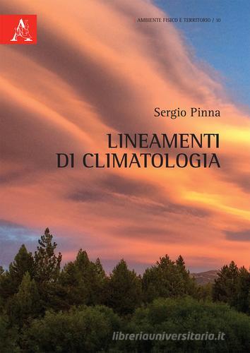 Lineamenti di climatologia di Sergio Pinna edito da Aracne