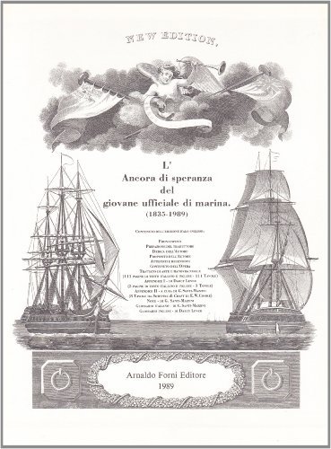 L' ancora di speranza del giovane ufficiale di marina (rist. anast. 1835). Testo originale a fronte di Darcy Lever edito da Forni