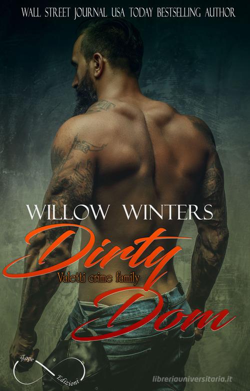 Dirty Dom. Valetti crime family. Ediz. italiana vol.1 di Willow Winters edito da Hope
