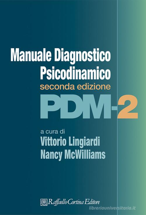 PDM-2. Manuale diagnostico psicodinamico edito da Raffaello Cortina Editore