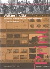 Abitare in città. Questioni architettoniche, sociali, ambientali edito da Gangemi Editore