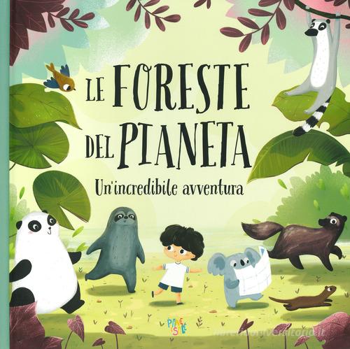 Le foreste del pianeta. Un'incredibile avventura. Ediz. a colori di Pavla Hanácková edito da Pane e Sale