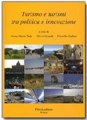 Turismo e turismi tra politica e innovazione edito da Pàtron