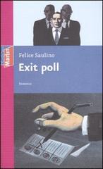 Exit poll di Felice Saulino edito da Marlin (Cava de' Tirreni)