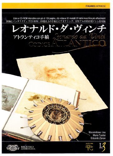Il Codice Atlantico di Leonardo da Vinci. Ediz. italiana e giapponese. Con CD-ROM di Mario Taddei, Edoardo Zanon, Massimiliano Lisa edito da Leonardo3