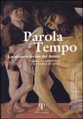 Parola e tempo (2007) vol.4 di Natalino Valentini, Nevio Genghini, Fausto Lanfranchi edito da Pazzini