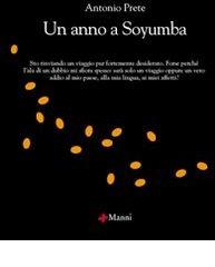 Un anno a Soyumba di Antonio Prete edito da Manni