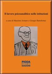 Il lavoro psicoanalitico nelle istituzioni di Massimo Armaro, Giorgio Bartolomei edito da Pioda Imaging