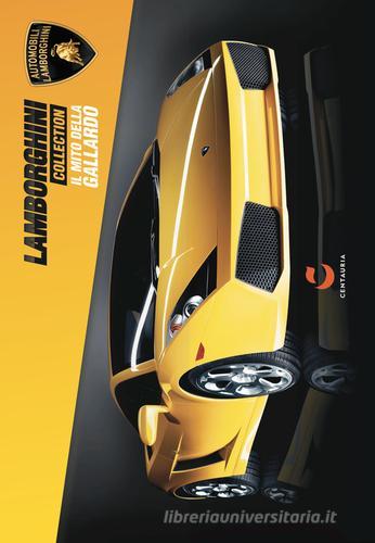 Lamborghini Collection. Il mito della Gallardo. Con gadget edito da Centauria