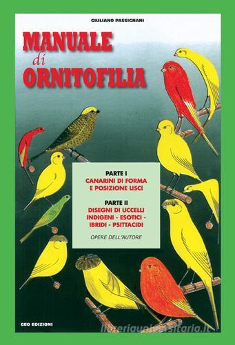 Manuale di ornitofilia di Giuliano Passignani edito da Geo Edizioni