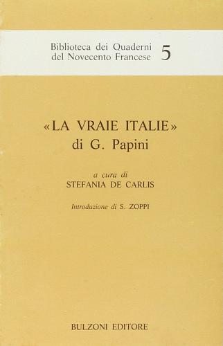 La vraie Italie di G. Papini edito da Bulzoni