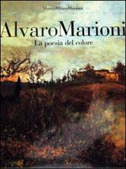 Alvaro Marioni. La poesia del colore edito da CLD Libri