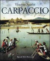 Carpaccio di Vittorio Sgarbi edito da Rizzoli