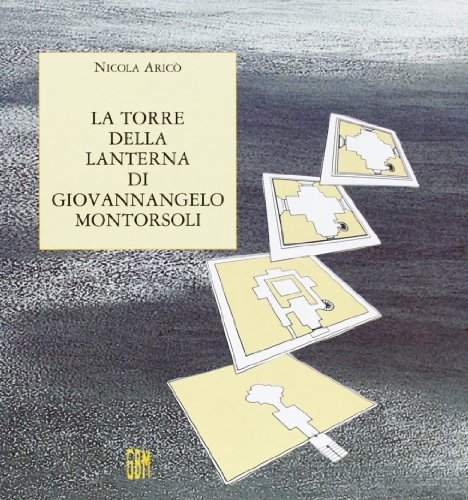 La torre della lanterna di Giovannangelo Montorsoli di Nicola Aricò edito da GBM