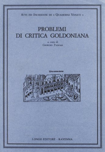 Problemi di critica goldoniana vol.1 edito da Longo Angelo