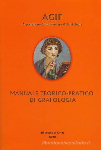 Manuale teorico-pratico di grafologia edito da Biblioteca d'Orfeo