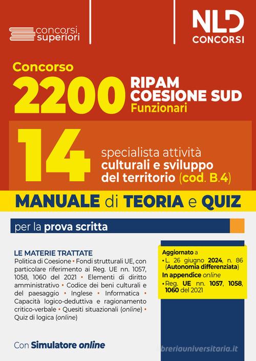 Concorso 2200 Ripam Coesione Sud. Manuale con teoria e quiz per 14 specialisti in attività culturali e sviluppo del territorio per le Regioni, le Città Metropolitane edito da Nld Concorsi