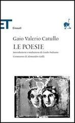 Le poesie. Testo latino a fronte di G. Valerio Catullo edito da Einaudi