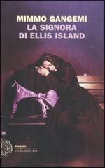 La signora di Ellis Island di Mimmo Gangemi edito da Einaudi