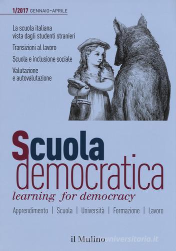 Scuola democratica. Learning for democracy (2017) vol.1 edito da Il Mulino