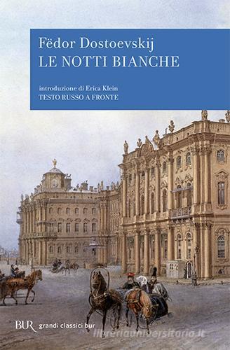 Le notti bianche di Fëdor Dostoevskij edito da BUR Biblioteca Univ. Rizzoli