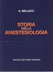 Storia dell'anestesiologia di Gualtiero Bellucci edito da Piccin-Nuova Libraria