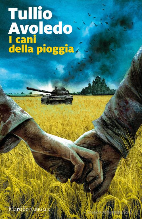 I cani della pioggia di Tullio Avoledo edito da Marsilio