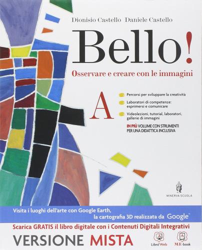 Bello! Vol. A-B-Album-Laboratorio delle competenze. Per la Scuola media. Con e-book. Con espansione online di Dionisio Castello, Daniele Castello edito da Minerva Scuola