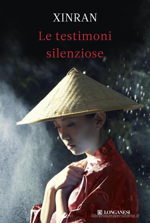 Le testimoni silenziose di Xinran edito da Longanesi