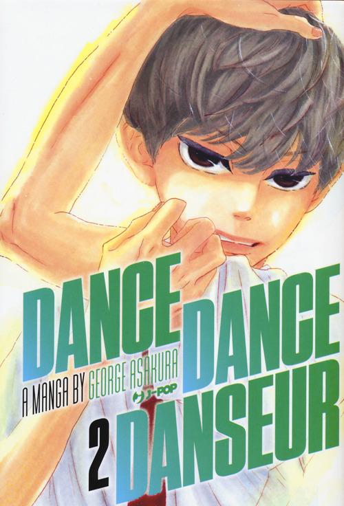 Dance dance danseur vol.2 di George Asakura edito da Edizioni BD