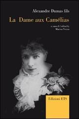 La Dame aux camélias. Ediz. italiana, inglese e francese di Alexandre (figlio) Dumas edito da Edizioni ETS