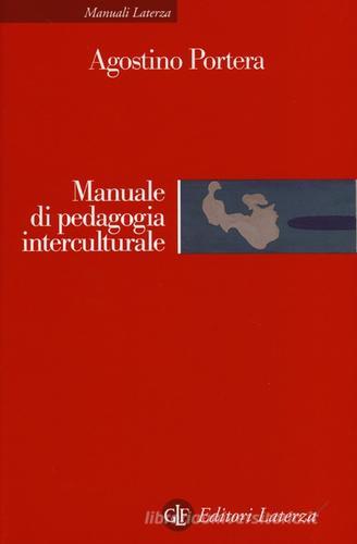 Manuale di pedagogia interculturale di Agostino Portera edito da Laterza