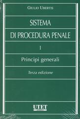 Sistema di procedura penale. I principi generali di Giulio Ubertis edito da Utet Giuridica