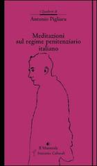 Meditazioni sul regime penitenziario italiano di Antonio Pigliaru edito da Il Maestrale