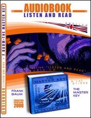 The master key. Audiolibro. CD Audio e CD-ROM di L. Frank Baum edito da ABC (Rovereto)